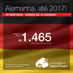 Promoção de Passagens para a <b>ALEMANHA: Berlim, Colonia, Dusseldorf, Frankfurt, Hamburgo, Hannover, Munique, Stuttgart</b>! A partir de R$ 1.465, ida e volta; a partir de R$ 1.870, ida e volta, COM TAXAS INCLUÍDAS, em até 5x sem juros! Datas até 2017!