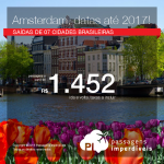 Promoção de Passagens para a <b>Holanda: AMSTERDAM</b>! A partir de R$ 1.452, ida e volta; a partir de R$ 1.714, ida e volta, COM TAXAS INCLUÍDAS, em até 5x sem juros! Datas até 2017!