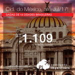 Promoção de Passagens para a <b>CIDADE DO MÉXICO</b>! A partir de R$ 1.109, ida e volta; a partir de R$ 1.517, ida e volta, COM TAXAS INCLUÍDAS, em até 10x sem juros! Datas até Julho/17!