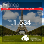 Promoção de Passagens para <b>França: Marselha, Nice, Paris, Toulouse</b>! A partir de R$ 1.534, ida e volta; a partir de R$ 2.031, ida e volta, COM TAXAS INCLUÍDAS!