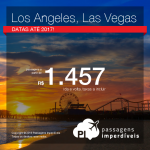 Promoção de Passagens para <b>Los Angeles ou Las Vegas</b>! A partir de R$ 1.457, ida e volta; a partir de R$ 1.870, ida e volta, COM TAXAS INCLUÍDAS, em até 9x sem juros! Datas até 2017!