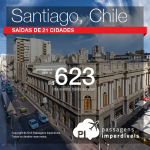 Promoção de Passagens para <b>Chile: Santiago</b>! A partir de R$ 623, ida e volta; a partir de R$ 908, ida e volta, COM TAXAS INCLUÍDAS!