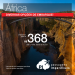 BAIXOU! IMPERDÍVEL! Passagens para <b>Angola: Luanda; Moçambique: Maputo; Namíbia: Windhoek; África do Sul: Cape Town, Joanesburgo</b>! A partir de R$ 368, ida e volta; a partir de R$ 1.011, ida e volta, COM TAXAS INCLUÍDAS!