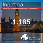 Promoção de Passagens para <b>Inglaterra: Londres, Birmingham, Manchester, Newcastle</b>! A partir de R$ 1.185, ida e volta; a partir de R$ 1.991, ida e volta, COM TAXAS INCLUÍDAS!