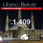 Promoção de Passagens para <b>Líbano: Beirute</b>! A partir de R$ 1.409, ida e volta; a partir de R$ 1.971, ida e volta, COM TAXAS INCLUÍDAS!