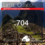 Promoção de Passagens para <b>Peru: Cusco, Lima</b>! A partir de R$ 704, ida e volta; a partir de R$ 1.078, ida e volta, COM TAXAS INCLUÍDAS!