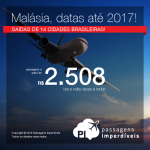 Promoção de Passagens para a <b>Malásia: Kuala Lumpur</b>, com datas de embarque até 2017! A partir de R$ 2.508, ida e volta; a partir de R$ 2.948, ida e volta, COM TAXAS INCLUÍDAS, em até 4x sem juros!