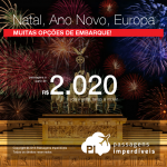 <b>Natal e/ou Ano Novo</b> na <b>EUROPA</b>: Promoção de Passagens para a ALEMANHA: Berlim, Frankfurt, Munique; ESPANHA: Barcelona, Madri; FRANÇA: Paris; INGLATERRA: Londres; IRLANDA: Dublin; ITÁLIA: Milão, Roma; PORTUGAL: Lisboa ou SUÍÇA: Genebra, Zurique</b>! A partir de R$ 2.020, ida+volta; a partir de R$ 2.622, ida e volta, C/TAXAS, em até 10x sem juros!