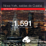 Promoção de Passagens para <b>Nova York</b>, saindo de Cuiabá! A partir de R$ 1.591, ida e volta; a partir de R$ 2.118, ida e volta, COM TAXAS INCLUÍDAS, em até 10x sem juros!