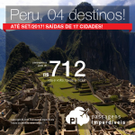 Promoção de Passagens para o <b>Peru: Arequipa, Chiclayo, Cusco, Lima</b>! A partir de R$ 712, ida e volta; a partir de R$ 1.146, ida e volta, COM TAXAS INCLUÍDAS, em até 4x sem juros!