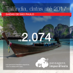 Promoção de Passagens para a <b>Tailândia: Bangkok</b>, saindo de São Paulo! A partir de R$ 2.074, ida e volta; a partir de R$ 2.334, ida e volta, COM TAXAS INCLUÍDAS! Datas de embarque até Maio/2017!