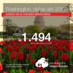 Promoção de Passagens para os <b>Estados Unidos: WASHINGTON</b>! A partir de R$ 1.494, ida e volta; a partir de R$ 2.005, ida e volta, COM TAXAS INCLUÍDAS, em até 10x sem juros!