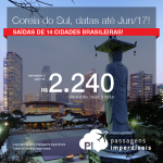 Excelente oportunidade! Promoção de Passagens para a <b>COREIA DO SUL: Seul</b>! A partir de R$ 2.240, ida e volta; a partir de R$ 2.856, ida e volta, COM TAXAS INCLUÍDAS! Datas até Junho/2017!