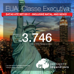 Passagens em <b>CLASSE EXECUTIVA</b> para os <b>Estados Unidos</b>: Fort Lauderdale, Las Vegas, Los Angeles, Miami, Nova York, Orlando, Tampa! A partir de R$ 3.746, ida e volta; R$ 4.563, C/TAXAS, em até 10x sem juros! Datas até Set/2017 – inclusive Natal, Ano Novo, Feriados!