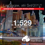 Promoção de Passagens para <b>LAS VEGAS</b>, saindo de 22 cidades brasileiras! A partir de R$ 1.529, ida e volta; a partir de R$ 1.977, ida e volta, COM TAXAS INCLUÍDAS, em até 6x sem juros!