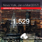 Promoção de Passagens para <b>NOVA YORK</b>, para viajar de Janeiro até Março/2017! A partir de R$ 1.529, ida e volta; a partir de R$ 1.977, ida e volta, COM TAXAS INCLUÍDAS, em até 6x sem juros! Saídas de São Paulo!