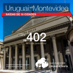 Promoção de Passagens para o <b>Uruguai: Montevideo</b>! A partir de R$ 402, ida e volta; a partir de R$ 712, ida e volta, COM TAXAS INCLUÍDAS, em até 6x sem juros! Datas até Ago/2017!