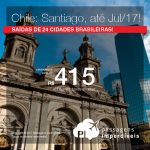 Promoção de Passagens para o <b>Chile: Santiago</b>! A partir de R$ 415, ida+volta; a partir de R$ 682, ida e volta, COM TAXAS INCLUÍDAS, em até 6x sem juros! Datas até Jul/17, saindo de 24 cidades brasileiras!