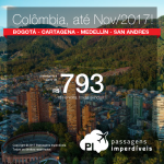 Promoção de Passagens para a <b>Colômbia: Bogotá, Cartagena, Medellín, San Andres</b>! A partir de R$ 793, ida+volta; R$ 1.261, C/TAXAS INCLUÍDAS! Datas até Nov/2017!