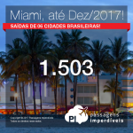 Seleção de Passagens para os <b>Estados Unidos: MIAMI</b>! A partir de R$ 1.503, ida e volta; a partir de R$ 2.344, ida e volta, COM TAXAS INCLUÍDAS, em até 10x sem juros!