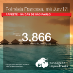 Passagens para a <b>Polinésia Francesa: Papeete</b>! A partir de R$ 3.866, ida+volta; R$ 4.506, ida+volta, COM TAXAS INCLUÍDAS, em até 6x sem juros!