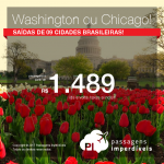 Promoção de Passagens para os <b>Estados Unidos: Chicago, Washington</b>! A partir de R$ 1.489, ida e volta; a partir de R$ 2.006, ida e volta, COM TAXAS INCLUÍDAS!