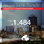 Oportunidade! Passagens para a <b>ÁFRICA DO SUL: Cape Town ou Joanesburgo</b>! A partir de R$ 1.484, ida+volta; a partir de R$ 1.952, ida e volta, COM TAXAS INCLUÍDAS! Datas de embarque até Dezembro/2017, saindo de 25 cidades brasileiras!