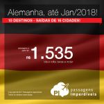 Promoção de Passagens para a <b>ALEMANHA: Berlim, Colonia, Dresden, Dusseldorf, Frankfurt, Hamburgo, Hannover, Munique, Nurnberg, Stuttgart</b>! A partir de R$ 1.535, ida+volta; R$ 2.046, ida+volta, C/TAXAS, em até 6x sem juros! Datas até Jan/2018!