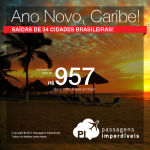 Passagens em promoção para o ANO NOVO! Vá para o <b>CARIBE</b>: Aruba; Bahamas; Barbados; Colômbia; Costa Rica; Cuba; Curaçao; Jamaica; México; Panamá ou República Dominicana! A partir de R$ 957, ida e volta; a partir de R$ 1.358, ida e volta, COM TAXAS!