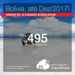 Passagens em promoção para a Bolivia: Santa Cruz de La Sierra, com valores a partir de R$ 495, ida e volta; R$ 743, ida e volta, C/ TAXAS INCLUÍDAS!