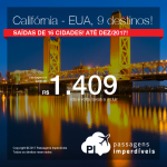 Promoção de Passagens p/ a <b>CALIFÓRNIA</b>: Fresno, Los Angeles, Mammoth, Monterey, Palm Springs, Sacramento, San Francisco, San Jose, Santa Rosa</b>! A partir de R$ 1.409, ida+volta; R$ 1.875, ida+volta, C/TAXAS, em até 6x sem juros! Datas até Dez/2017!