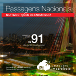 <b>PASSAGENS NACIONAIS</b> em promoção! Valores a partir de R$ 91, ida e volta!