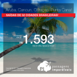 Seleção de Passagens para o <b>CARIBE</b>: Aruba, Curacao, Cancun ou Punta Cana</b>! A partir de R$ 1.593, ida e volta; a partir de R$ 2.045, ida e volta, COM TAXAS INCLUÍDAS, em até 11x sem juros! Saídas de 32 cidades, c/ datas até Jan/18, inclusive Ano Novo!