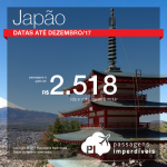 Passagens em promoção para o Japão: Nagoya; Osaka ou Tokio, com valores a partir de R$ 2.518, ida e volta; R$ 2.954, ida e volta, C/ TAXAS INCLUÍDAS!