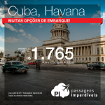 Promoção de Passagens para <b>Cuba: Havana</b>! A partir de R$ 1.765, ida e volta, COM TAXAS INCLUÍDAS!