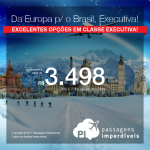 Oportunidade em <b>Classe Executiva</b>! Da Europa para o Brasil, a partir de R$ 3.498, ida e volta, COM TAXAS INCLUÍDAS! Datas até Fevereiro/2018! Saídas da Espanha ou Itália!