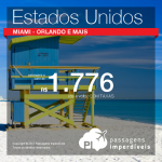 Promoção de Passagens para <b>Estados Unidos: Fort Lauderdale, Miami, Orlando, San Francisco, Tampa</b>! A partir de R$ 1.776, ida e volta, COM TAXAS INCLUÍDAS! Saídas do Rio!