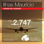 Promoção de Passagens para as <b>Ilhas Maurício</b>! A partir de R$ 2.747, ida e volta, COM TAXAS INCLUÍDAS!