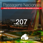 Seleção das melhores <b>PASSAGENS NACIONAIS</b> em promoção! Valores a partir de R$ 207, ida e volta!