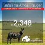 Safari na África: Promoção de Passagens para <b>KRUGER</b>! A partir de R$ 2.348, ida e volta, COM TAXAS INCLUÍDAS! Muitas opções de datas e origens!