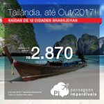 Seleção de Passagens para o Sudeste Asiático: <b>TAILÂNDIA: Bangkok</b>! A partir de R$ 2.870, ida e volta, COM TAXAS INCLUÍDAS, em até 6x sem juros! Datas até Outubro/2017, saindo de 12 cidades brasileiras!