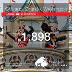 Promoção de Passagens para <b>Estados Unidos: Chicago, Orlando, Washington</b>! A partir de R$ 1.898, ida e volta, COM TAXAS INCLUÍDAS!