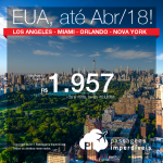 Promoção de Passagens para os <b>Estados Unidos: Fort Lauderdale, Los Angeles, Miami, Nova York ou Orlando</b>! A partir de R$ 1.957, ida e volta, COM TAXAS INCLUÍDAS, em até 10x sem juros!