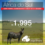 Promoção de Passagens para <b>África do Sul: Cape Town e Joanesburgo</b>! A partir de R$ 1.995, ida e volta, COM TAXAS INCLUÍDAS! Saídas de 23 cidades!