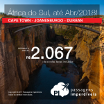 Promoção de Passagens para a <b>África do Sul: CAPE TOWN, JOANESBURGO ou DURBAN</b>, para viajar até Abril/2018! A partir de R$ 2.067, ida e volta, COM TAXAS INCLUÍDAS!