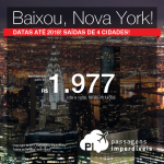 Baixou! Passagens para <b>NOVA YORK</b>, com datas para viajar até Abril/2018! A partir de R$ 1.977, ida e volta, COM TAXAS INCLUÍDAS, em até 5x sem juros!