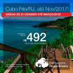 Promoção de Passagens para a Região dos Lagos/RJ: <b>CABO FRIO</b>! A partir de R$ 492, ida e volta, COM TAXAS INCLUÍDAS, em até 6x sem juros! Datas até Novembro/2017!