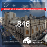 Passagens em promoção para o Chile: Puerto Montt; Punta Arenas; Santiago e mais, com valores a partir de R$ 846, ida e volta, C/ TAXAS INCLUÍDAS! Saídas de 18 cidades! Até Abril/18, incluindo feriados! Até 6x SEM JUROS!