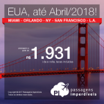 Promoção de Passagens para os <b>ESTADOS UNIDOS: Los Angeles, Miami, Nova York, Orlando ou San Francisco</b>! A partir de R$ 1.931, ida e volta, C/TAXAS INCLUÍDAS, em até 10x sem juros! Datas até Abril/2018, saindo de 17 cidades!