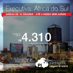 Promoção de Passagens em <b>CLASSE EXECUTIVA</b> para <b>África do Sul: Joanesburgo</b>! A partir de R$ 4.310, ida e volta, COM TAXAS! Saídas de 16 cidades! Até 4x SEM JUROS!